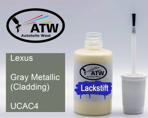 Lexus, Gray Metallic (Cladding), UCAC4: 20ml Lackstift, von ATW Autoteile West.